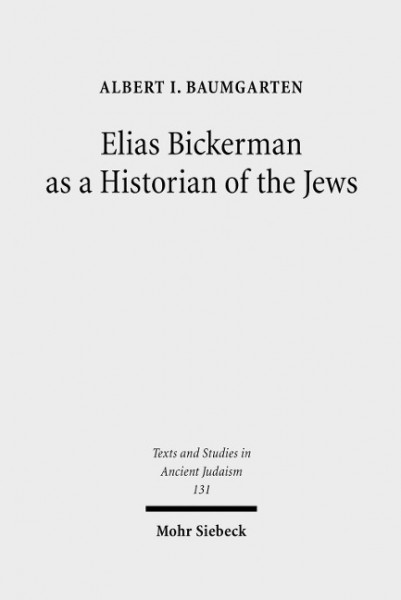 Elias Bickerman as a Historian of the Jews