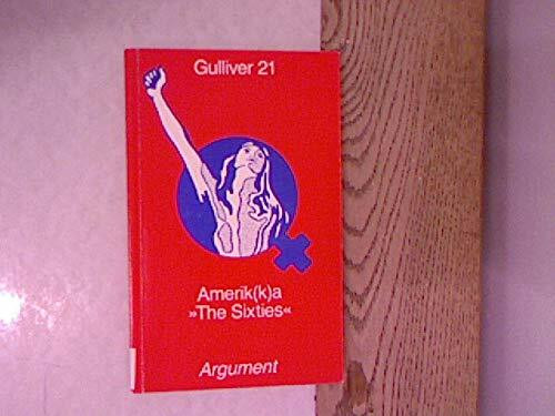 Gulliver. Deutsch-Englische Jahrbücher / Ameri(k)ka: The Sixties