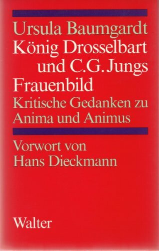 König Drosselbart und C. G. Jungs Frauenbild. Kritische Gedanken zu Anima und Animus