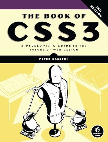 The Book of CSS3, 2nd Edition: A Developer's Guide to the Future of Web Design