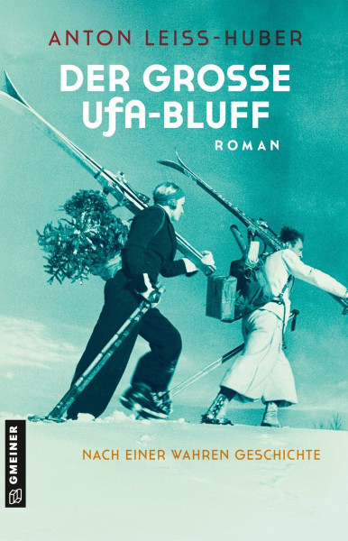 Der große UFA-Bluff: Roman nach einer wahren Begebenheit: Roman nach einer wahren Geschichte