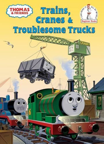 Thomas and Friends: Trains, Cranes and Troublesome Trucks (Thomas & Friends) (Beginner Books: Thomas & Friends)