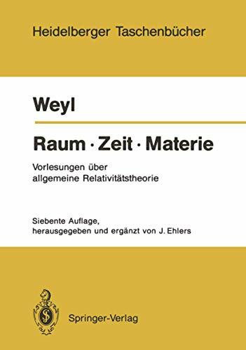 Raum. Zeit. Materie: Vorlesungen über allgemeine Relativitätstheorie (Heidelberger Taschenbücher) (German Edition) (Heidelberger Taschenbücher, 251, Band 251)