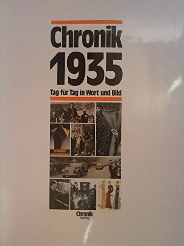 Chronik 1935 (Chronik / Bibliothek des 20. Jahrhunderts. Tag für Tag in Wort und Bild)