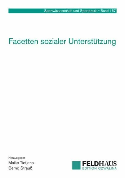 Facetten sozialer Unterstützung (Sportwissenschaft und Sportpraxis)