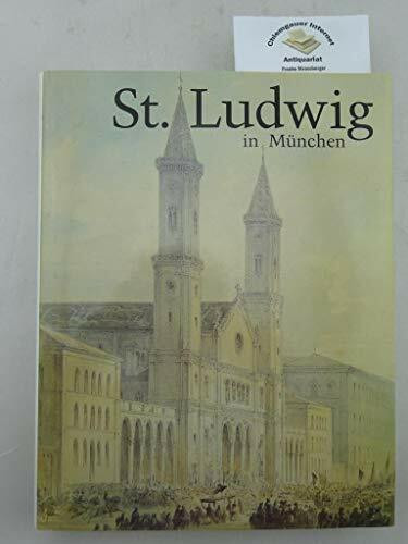 St. Ludwig in München. 150 Jahre Pfarrei 1844-1994: Festschrift