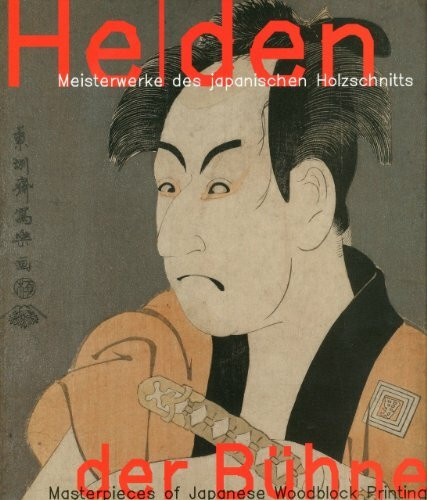 Helden der Bühne und Schönheiten der Nacht: Meisterwerke des japanischen Holzschnitts aus den Sammlungen Otto Riese und Johann Georg Geyger: ... Kunst, Frankfurt, 2009. Dtsch.-Engl.