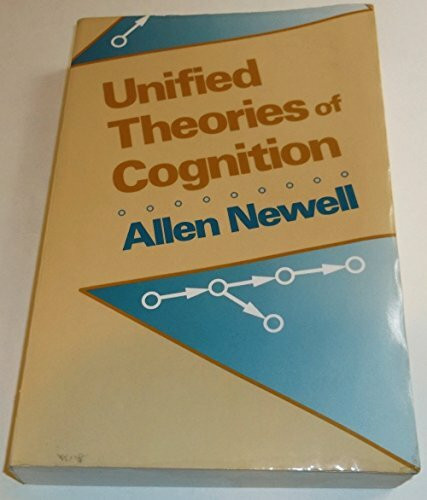 Unified Theories of Cognition (William James Lectures)