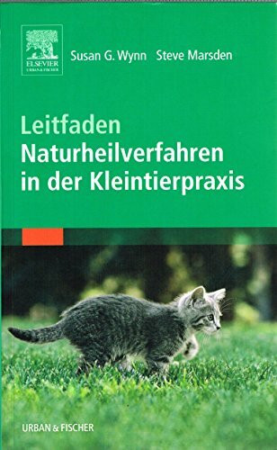Leitfaden Naturheilverfahren in der Kleintierpraxis: Sonderausgabe