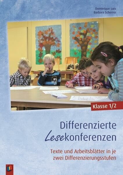 Differenzierte Lesekonferenzen – Klasse 1/2: Texte und Arbeitsblätter in je zwei Differenzierungsstufen