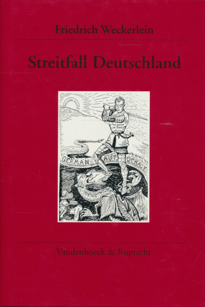 Streitfall Deutschland: Die britische Linke und die »Demokratisierung« des Deutschen Reiches, 1900–1918