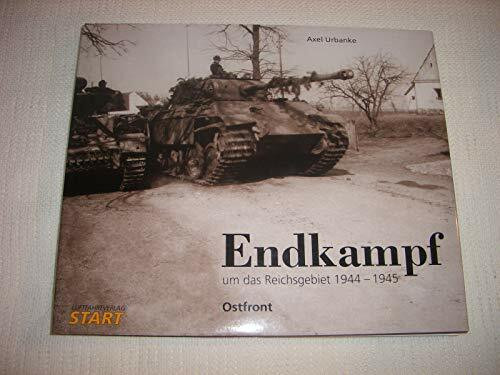 Endkampf um das Reichsgebiet 1944/45: Ostfront