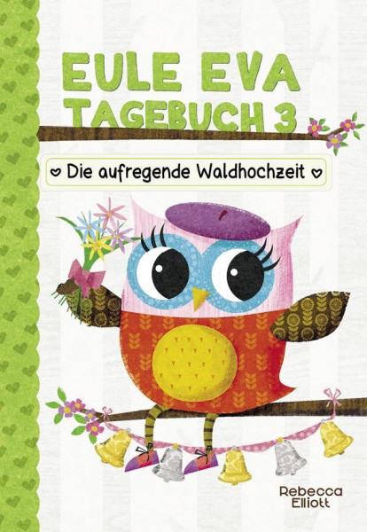 Eule Eva Tagebuch 3 - Kinderbücher ab 6-8 Jahre (Erstleser Mädchen)