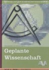 Geplante Wissenschaft: Eine Quellenedition zur DDR-Wissenschaftsgeschichte 1945-1961