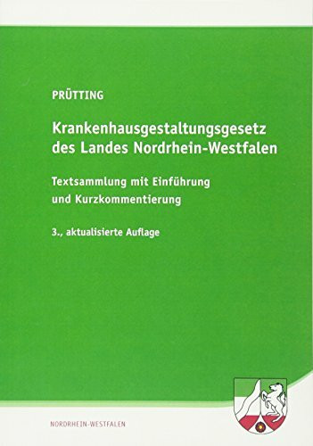 Krankenhausgestaltungsgesetz des Landes Nordrhein-Westfalen: Textsammlung mit Einführung und Kurzkommentierung