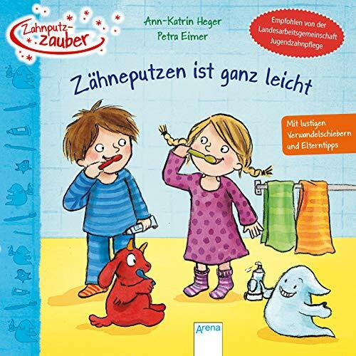 Zahnputzzauber. Zähneputzen ist ganz leicht: Mit lustigen Verwandelschiebern und Elterntipps