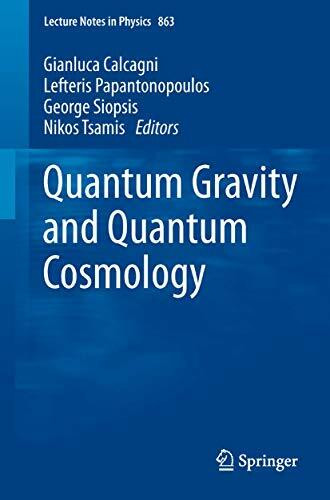 Quantum Gravity and Quantum Cosmology (Lecture Notes in Physics, Band 863)