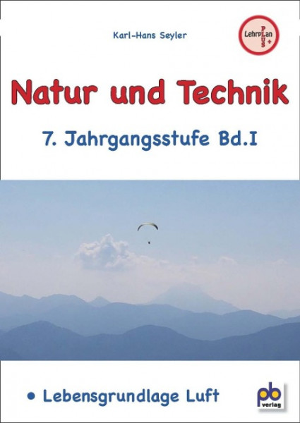 Natur und Technik 7. Jahrgangsstufe Bd.I