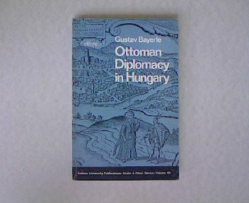 Ottoman Diplomacy in Hungary