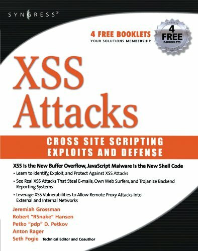 XSS Attacks: Cross Site Scripting Exploits and Defense