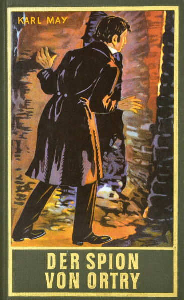 Der Spion von Ortry. Roman: Roman Band 58 der Gesammelten Werke (Karl Mays Gesammelte Werke)