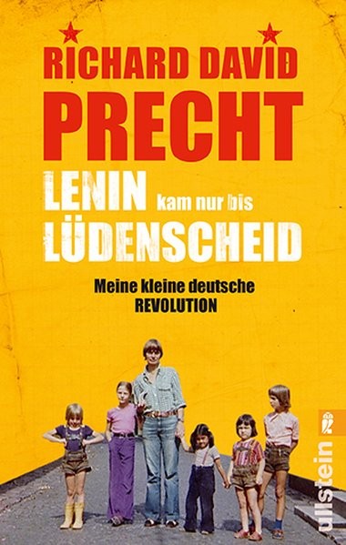 Lenin kam nur bis Lüdenscheid: Meine kleine deutsche Revolution