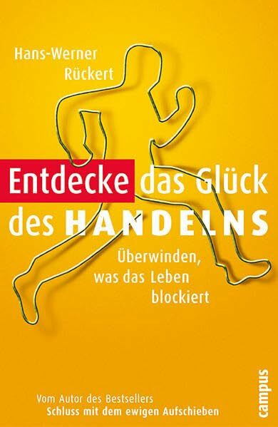 Entdecke das Glück des Handelns: Überwinden, was das Leben blockiert
