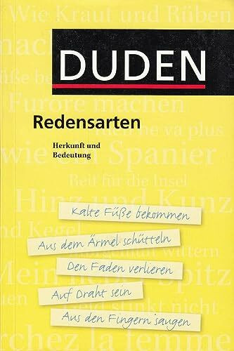 Duden - Redensarten: Herkunft und Bedeutung (Duden Taschenbücher)