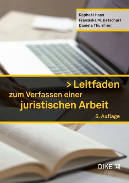 Leitfaden zum Verfassen einer juristischen Arbeit Leitfaden zum Verfassen einer juristischen Arbeit