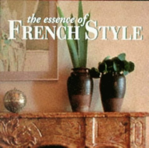 Essence of French Style (The essence of style)