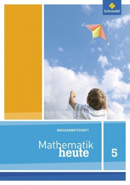 Mathematik heute Basishefte 5. Arbeitsheft Basis. Nordrhein-Westfalen und Niedersachsen
