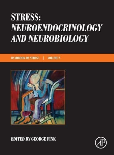 Stress: Neuroendocrinology and Neurobiology: Handbook of Stress Series, Volume 2 (Handbook of Stress, 2, Band 2)