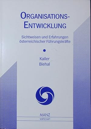 Organisationsentwicklung. Sichtweisen und Erfahrungen österreichischer Führungskräfte