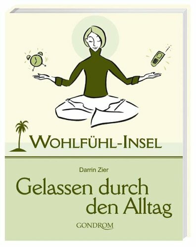 Gelassen durch den Alltag