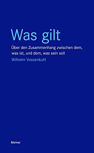 Was gilt: Über den Zusammenhang zwischen dem, was ist, und dem, was sein soll (Blaue Reihe)