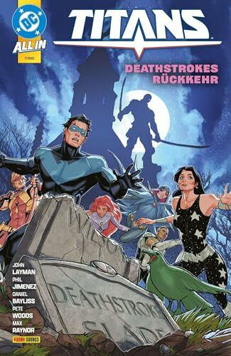 Titans: Bd. 6 (2. Serie): Deathstrokes Rückkehr