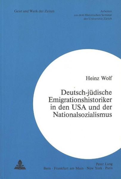 Deutsch-Jüdische Emigrationshistoriker in den USA und der Nationalsozialismus