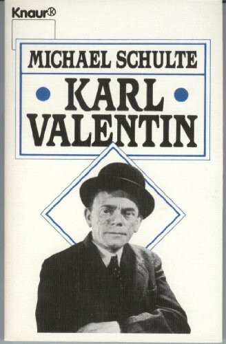 Karl Valentin: Eine Biographie (Knaur Taschenbücher. Biographien)