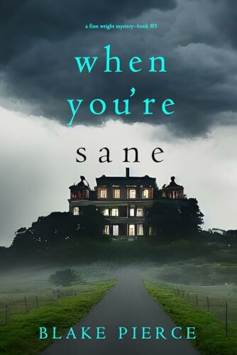 When You’re Sane (A Finn Wright FBI Mystery—Book Five)