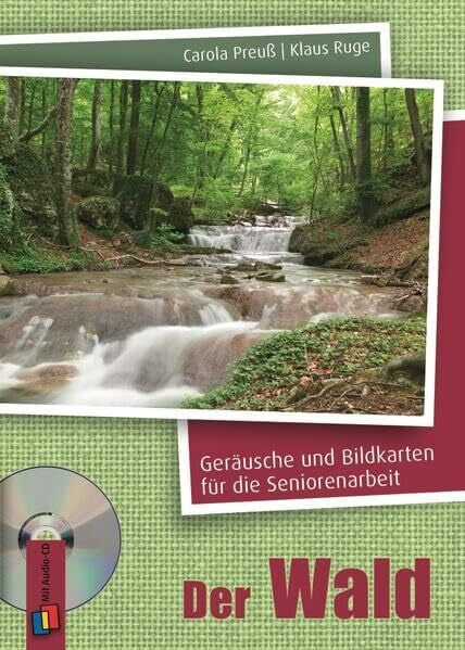 Der Wald, (inkl. 20 farbigen Bildkarten und 48 Seite Begleitheft) (CD): Audio-CD und 20 Fotos für die Aktivierung (Geräusche und Bildkarten für die Seniorenarbeit)