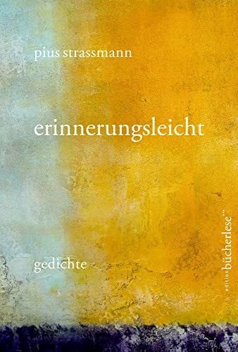 erinnerungsleicht: gedichte