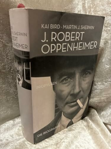 J. Robert Oppenheimer: Die Biographie