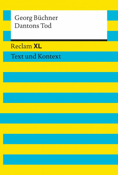 Dantons Tod. Textausgabe mit Kommentar und Materialien: Reclam XL – Text und Kontext