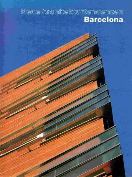Neue Architekturtendenzen: Barcelona