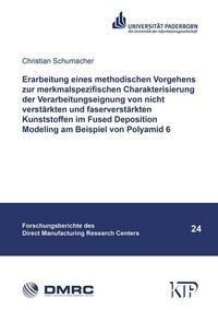 Erarbeitung eines methodischen Vorgehens zur merkmalspezifischen Charakterisierung der Verarbeitungseignung von nicht verstärkten und faserverstärkten Kunststoffen im Fused Deposition Modeling am Beis