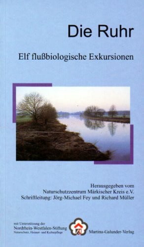 Die Ruhr: Elf flussbiologische Exkursionen