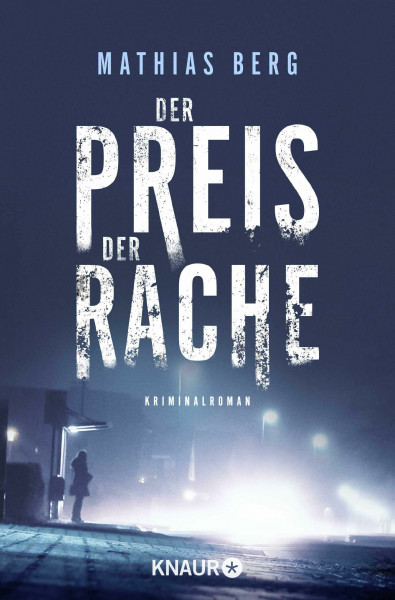 Der Preis der Rache: Kriminalroman (Lupe Svensson und Otto Hagedorn, Band 1)