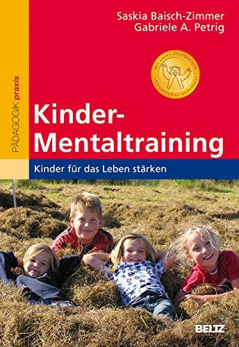 Kinder-Mentaltraining: Kinder für das Leben stärken. Mit vielen Übungen und »Bärenstarken Gedanken«