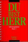 Du bist der Herr 2. Anbetungslieder