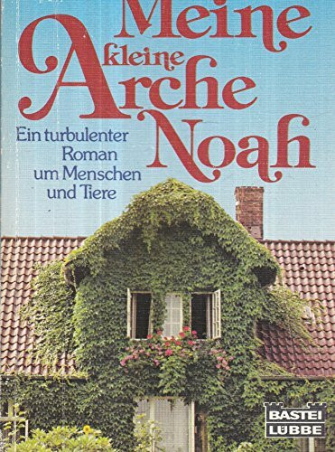 Meine kleine Arche Noah (Allgemeine Reihe. Bastei Lübbe Taschenbücher)